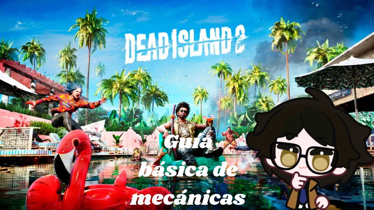【Dead Island 2】Una guía con lo que necesitas saber para buildear e iniciar