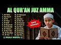 Lagu Murottal Quran Juz30 (Juz Amma) Merdu | NEW beautiful Quran recitation