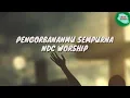 Download Lagu NDC WORSHIP| Pengorbanan Mu Sempurna [lirik lagu]