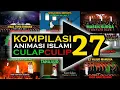 Download Lagu KOMPILASI 27 - Animasi Islami CulapCulip