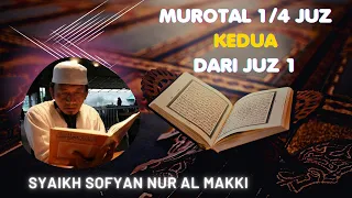 murotal quran juz 1 seperempat juz kedua ustadz sofyan nur al makki murotalquran quran juz1