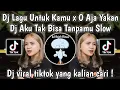 Download Lagu DJ LAGU UNTUK KAMU X O AJA YAKAN FEBRY REMIX | DJ AKU TAK BISA TANPAMU VIRAL TIKTOK TERBARU