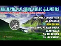 Lagu KUMPULAN SHOLAWAT NABI SHOLAWAT VERSI GAMBUS SHOLAWAT QURANIYYAH, AL MISKUFAH