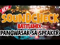 SOUNDCHECK BATTLEMIX REMIX 2026 | PANGWASAK SA SPEAKER