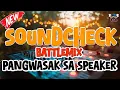 Download Lagu SOUNDCHECK BATTLEMIX REMIX | PANGWASAK SA SPEAKER