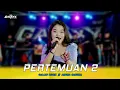 Download Lagu PERTEMUAN 2 - ARFINA CANTIKA || GALAXY MUSIK (Live Music)