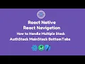 React Navigation Tutorial Managing Auth Stack Main Stack and Bottom Tabs React Navigation Guide
