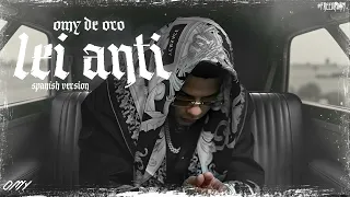 OMY DE ORO - LEI ANTI SPANISH VERSION [VIDEO OFICIAL]