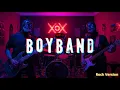 Lagu Boyband - TIPE-X [ Pop Punk Rock Version Cover ] | XoX TONE