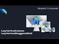 Mastering LazyVerticalGrid and LazyStaggeredGrid in Jetpack Compose Android UI Development