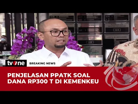 Penjelasan PPATK soal 'Misteri' Dana Rp300 T di Kementerian Keuangan