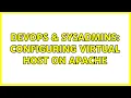 DevOps SysAdmins Configuring virtual host on apache 2 Solutions