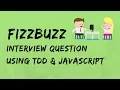 FizzBuzz in JavaScript - Using TDD Test Driven Development