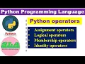 python operators Assignment Logical Membership and Identity operators part 2 Python for beginners