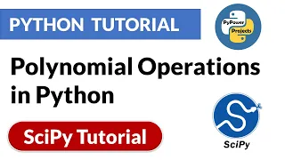 Polynomial Operations in Python Scipy Python Tutorial PyPower
