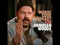 Donovan Woods: A Mouth Like a Fist | MCP #320