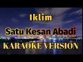 Download Lagu Iklim - Satu Kesan Abadi Karaoke