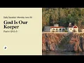 God Is Our Keeper - Daily Devotional