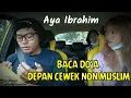 Download Lagu Aya Ibrahim Doa Naik Kendaraan || Ngaji Depan Non Muslim Bikin Merinding