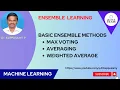 58 Ensemble Machine Learning and Basic Ensemble ML Models Max Voting Averaging Weighted average