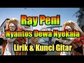 Ray Peni - Nyantos Dewa Nyekala Lirik \u0026 Kunci Gitar