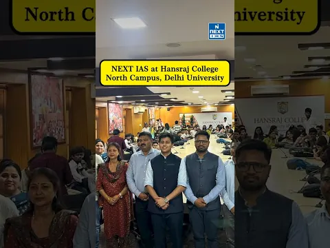 NEXT IAS Seminar at Hansraj College | NEXT IAS | UPSC | NEXT IAS
