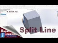 Quick Tip Split Line SolidWorks