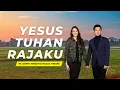Download Lagu YESUS TUHAN RAJAKU | 7 MENIT JELANG TIDUR