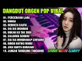 Download Lagu KOLEKSI DANGDUT LAGU POP VIRAL PERCERAIAN LARA - KOLEKSI DANGDUT ORGEN TUNGGAL PALING DICARI