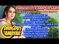 Download Lagu FULL ALBUM DANGDUT CAMPURSARI_BANYU LANGIT / KANGEN NICKERIE‼️ SPESIAL LAGU MAESTRO ALM DIDI KEMPOT
