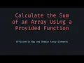 Sum Array After Mapping Function