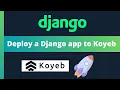Deploy a Django web app to Koyeb FREE