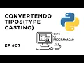 Curso de Python - Convertendo tipos Type Casting