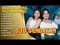 Download Lagu DIKE SABRINA - OJO GENDAKAN - DIKE SABRINA Feat. ICHA KISWARA FULL ALBUM TERBARU 2025 | TOMBO KANGEN Download Lagu DIKE SABRINA - OJO GENDAKAN - DIKE SABRINA Feat. ICHA KISWARA FULL ALBUM TERBARU 2025 | TOMBO KANGEN