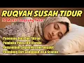 Download Lagu SUSAH TIDUR? Coba Dengarkan Ini Surah Pengantar Tidur Mudah Tidur Ruqyah Susah Tidur Resah Insomniaa