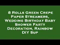 8 Rolls Green Crepe Paper Streamers Wedding Birt ay Baby Shower Party Decoration Rainbow D Review