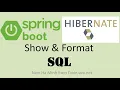 Spring Boot Show SQL and Format SQL for Hibernate
