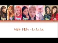 Download Lagu Weki Meki (위키미키) - La La La Lyrics (Han|Rom|Eng|COLOR CODED)