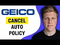 How to Cancel Auto Policy on GEICO 2026