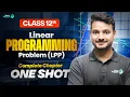 Linear Programming Problem LPP Class 12 One Shot 12th Maths Chapter-12 Revision CBSE 2026-27