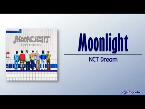 Download MP3 NCT Dream – Moonlight [Rom|Eng Lyric]