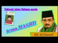 Download Lagu KH AF GHAZALI,||tema MESJID||DAKWAH ISLAM BAHASA SUNDA