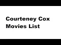 Courteney Cox Movies List - Total Movies List