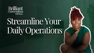 Streamline Your Daily Operations Brilliant Conversations with Bianca Cayden Cay Consulting