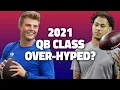 Are the QBs in 2021 Draft Class Over-Hyped