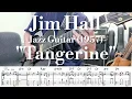 Jim Hall "Tangerine"  TAB | Jazz Guitar