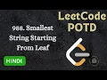 988 Smallest String Starting From Leaf LeetCode POTD Explained in HINDI