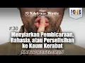 Download Lagu 70 Kekeliruan Wanita - #30 Menyiarkan Pembicaraan, Rahasia, atau Perselisihan ke Kaum Kerabat
