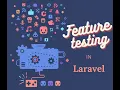 How to test HTTP requests using Laravel feature testing part 1