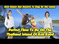 The Thailand Paradise Island Of Koh Koot Best Beach, Best Resorts, and Best Value